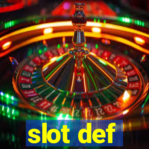 slot def