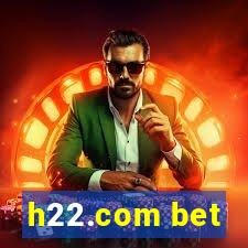 h22.com bet