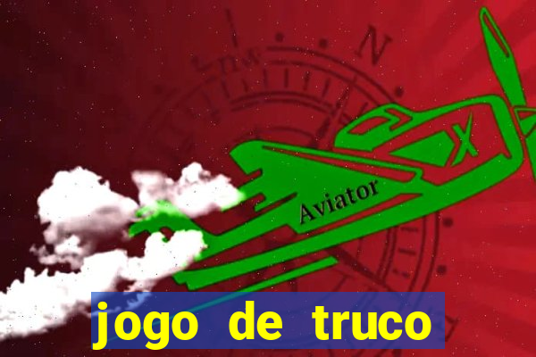 jogo de truco valendo dinheiro de verdade