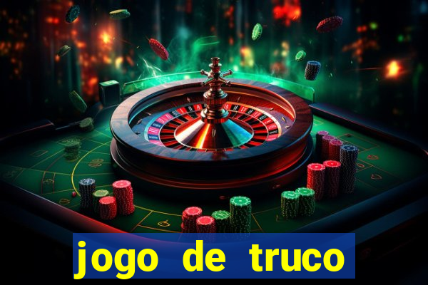 jogo de truco valendo dinheiro de verdade