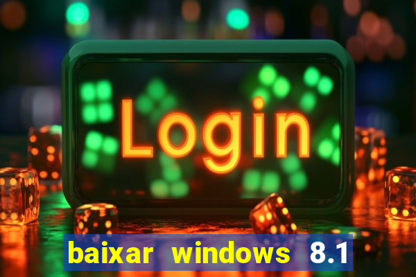 baixar windows 8.1 single language