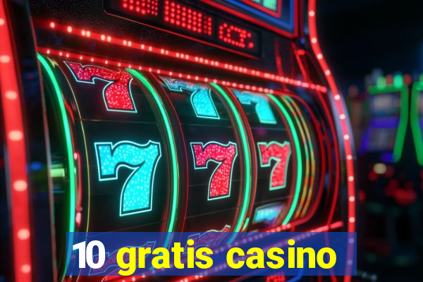 10 gratis casino