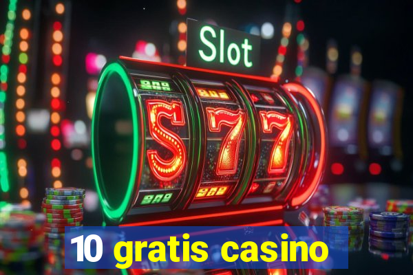 10 gratis casino