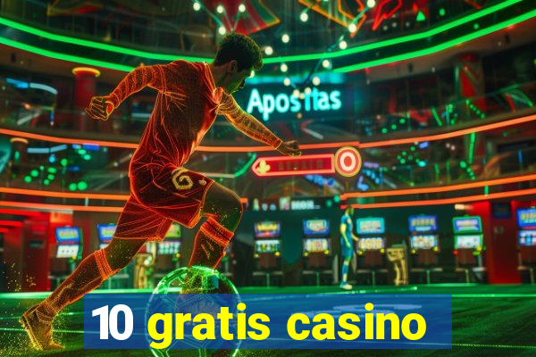 10 gratis casino