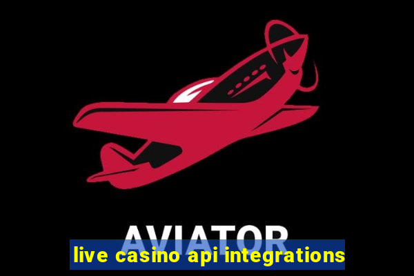 live casino api integrations