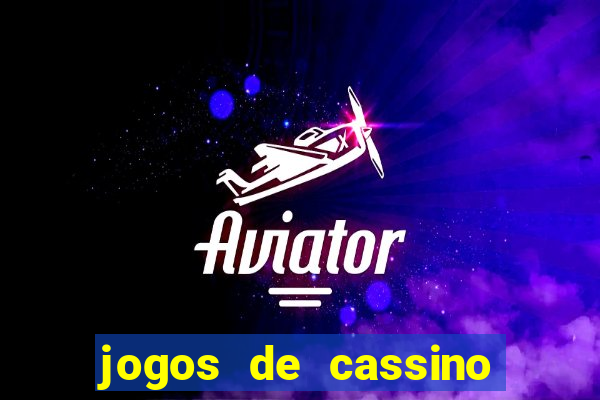 jogos de cassino com b?nus de cadastro