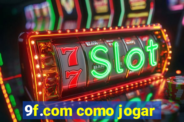 9f.com como jogar