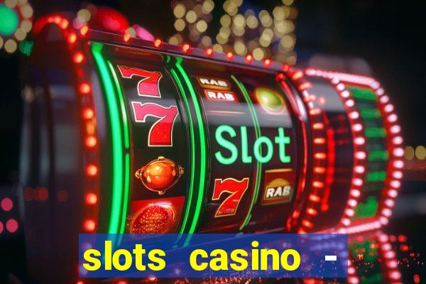 slots casino - lasvegas slots