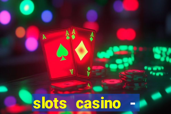 slots casino - lasvegas slots