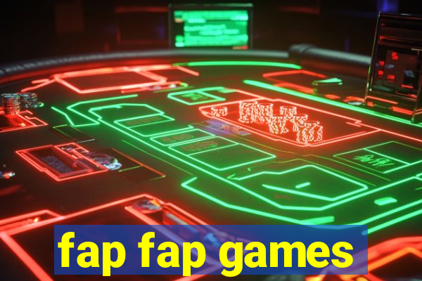 fap fap games