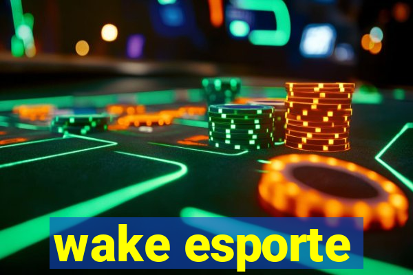 wake esporte