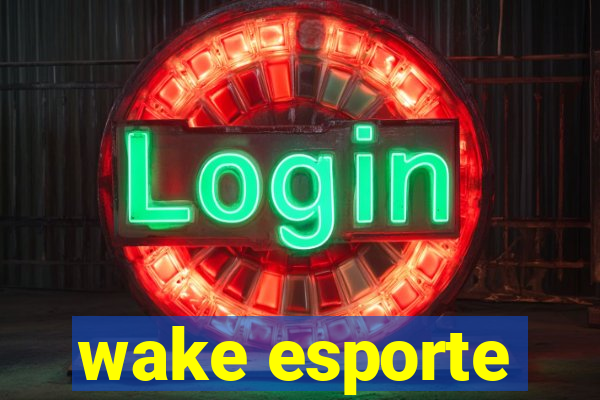 wake esporte