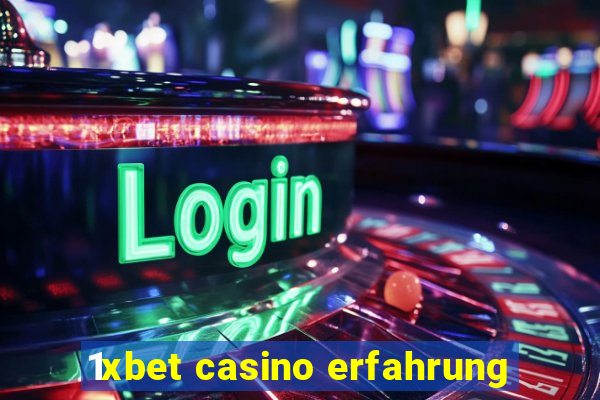 1xbet casino erfahrung