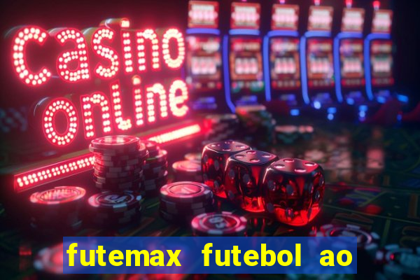 futemax futebol ao vivo hd