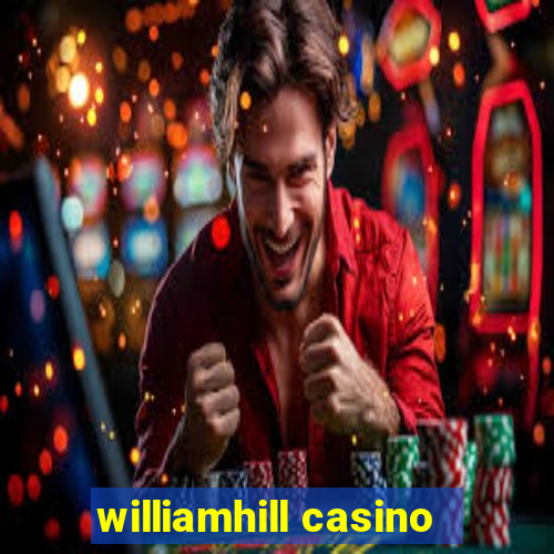 williamhill casino