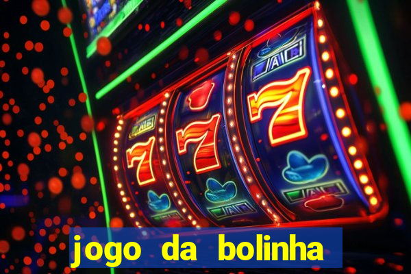 jogo da bolinha que paga