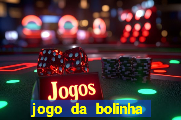 jogo da bolinha que paga