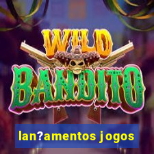 lan?amentos jogos