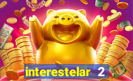 interestelar 2 trailer dublado