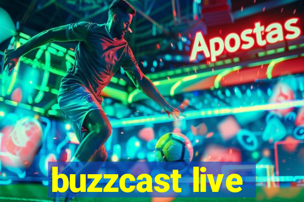 buzzcast live