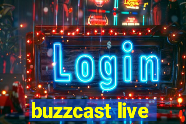 buzzcast live