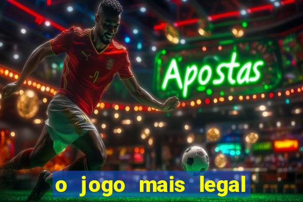 o jogo mais legal do mundo para celular