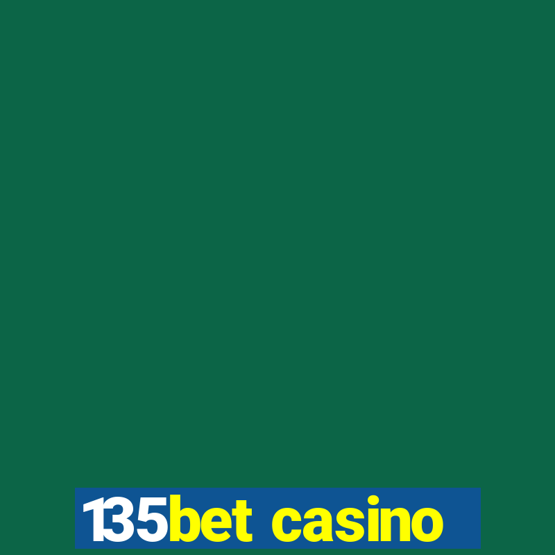 135bet casino