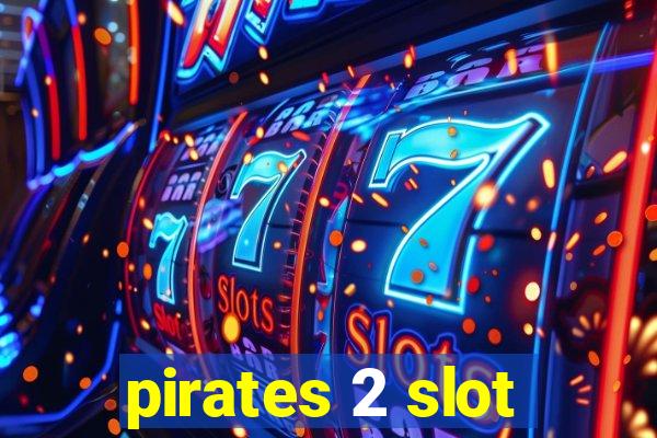 pirates 2 slot