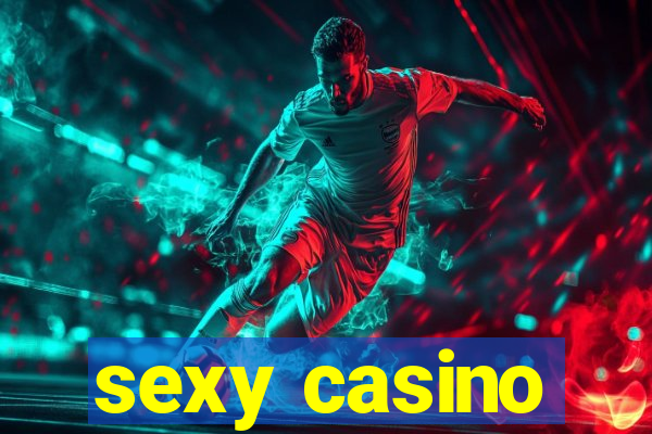 sexy casino