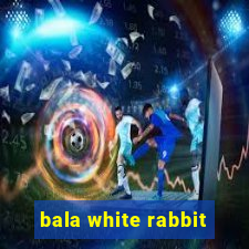 bala white rabbit