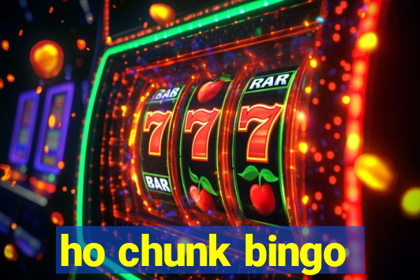 ho chunk bingo