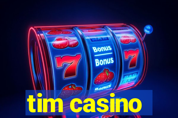 tim casino