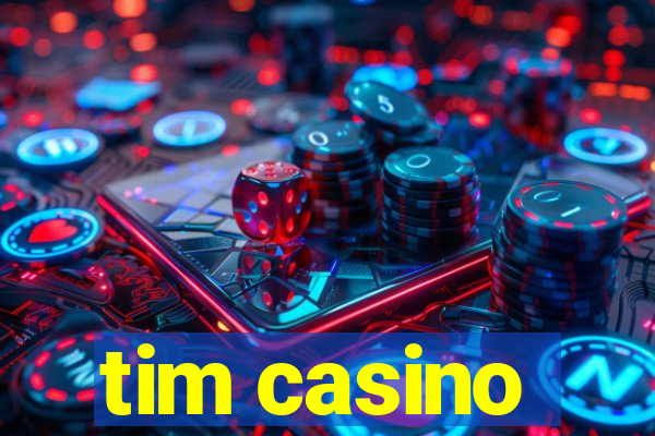 tim casino