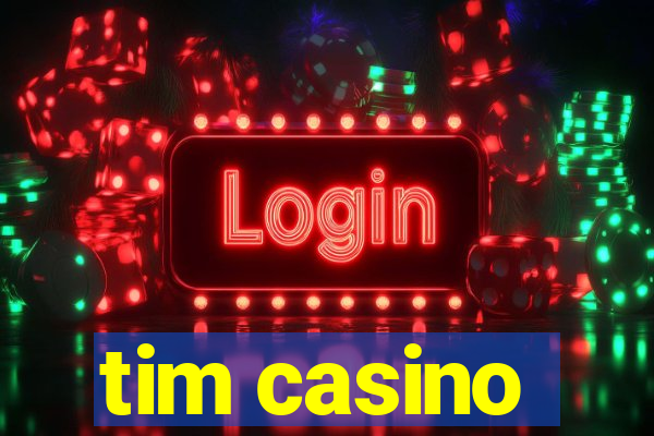 tim casino