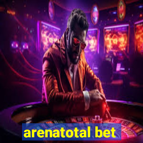 arenatotal bet