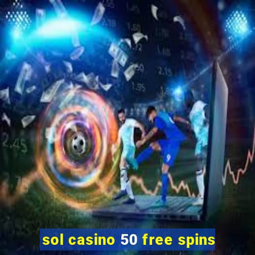 sol casino 50 free spins