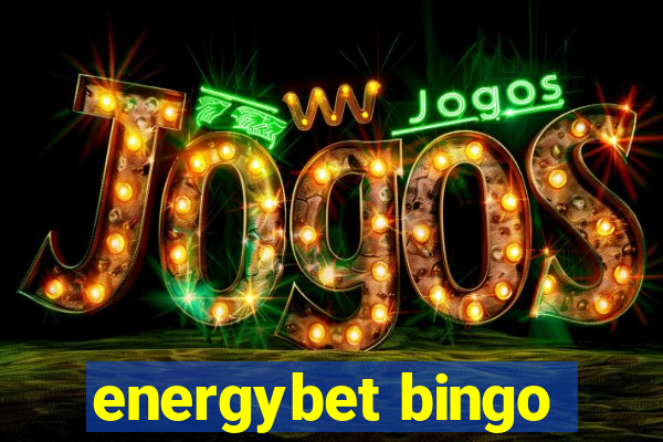 energybet bingo