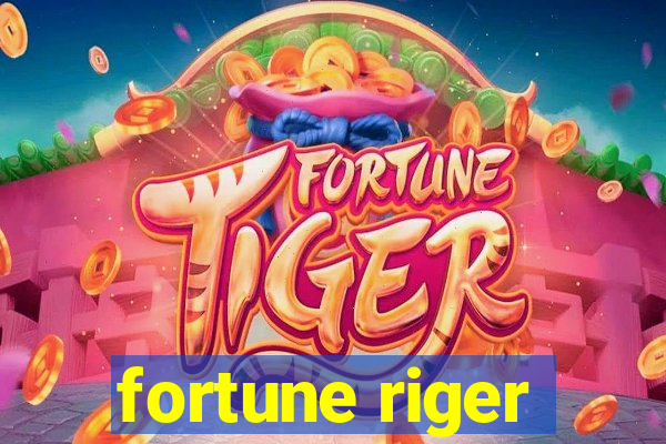 fortune riger