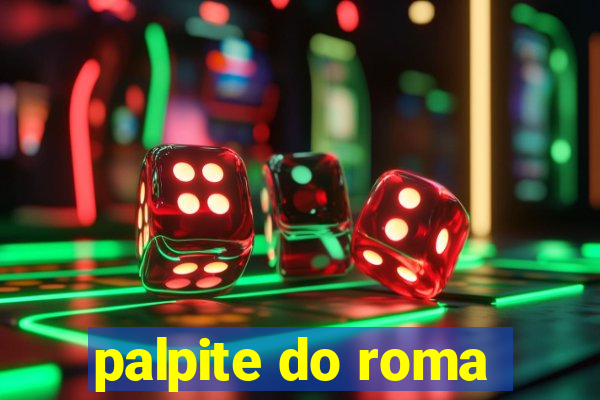 palpite do roma