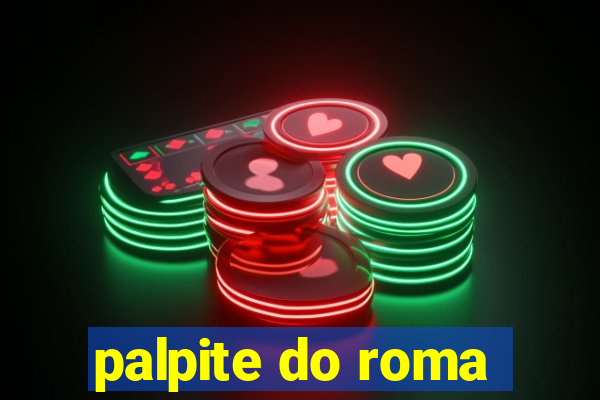 palpite do roma