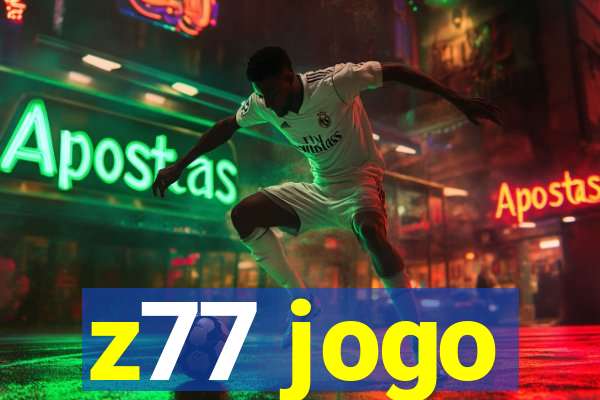 z77 jogo