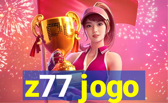 z77 jogo