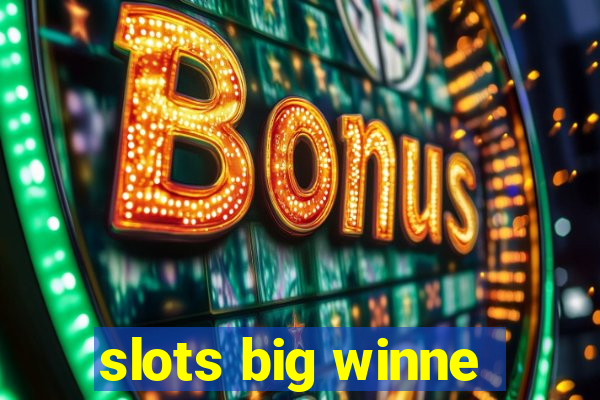 slots big winne