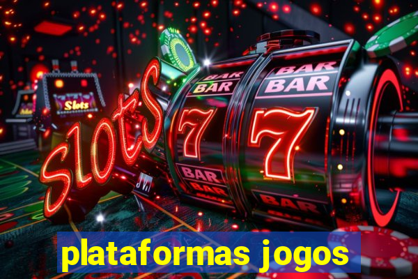 plataformas jogos