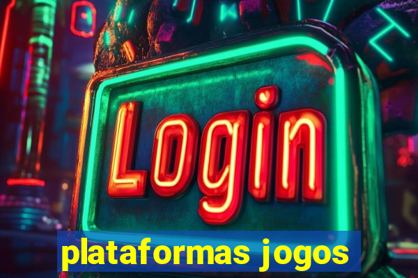 plataformas jogos