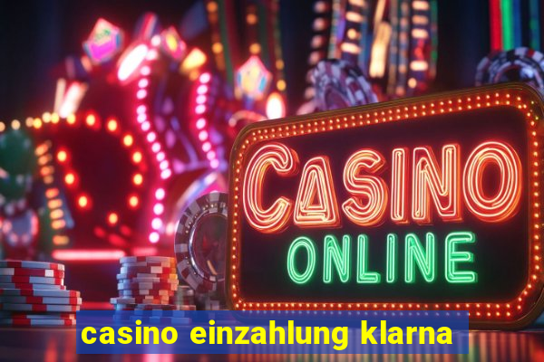 casino einzahlung klarna