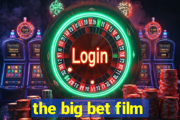 the big bet film