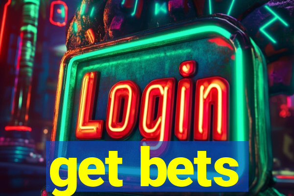 get bets