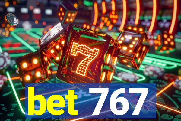 bet 767