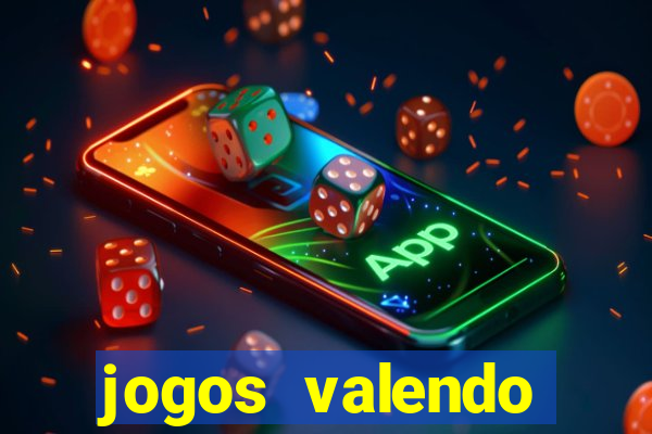 jogos valendo dinheiro online